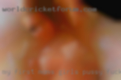 My first moms girls pussy fuck indenmark near Stockton CA.